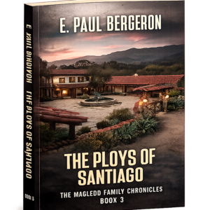 The Ploys of Santiago (The MacLeod Family Chronicles Book 3)