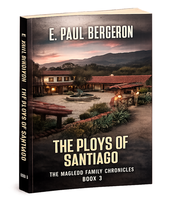 The Ploys of Santiago (The MacLeod Family Chronicles Book 3)