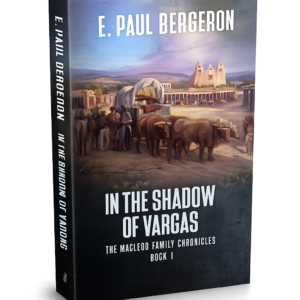 In the Shadow of Vargas (The MacLeod Family Chronicles Book 1)