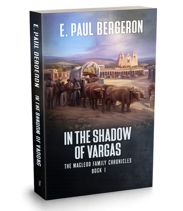 In the Shadow of Vargas (The MacLeod Family Chronicles Book 1)